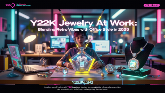 Y2K Jewelry at Work: Blending Retro Vibes with Office Style in 2025